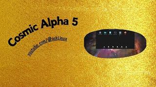 COSMIC Alpha 5 Review: Transforming Your Linux Experience!