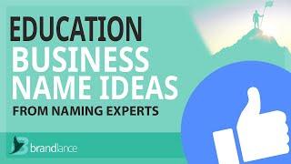 Best Education Business Name Ideas | Suggestions From Naming Experts | Brand Names Generator