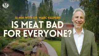 Is Meat Bad For Everyone? | 10 Minutes of Ayurveda with Dr. Marc Halpern