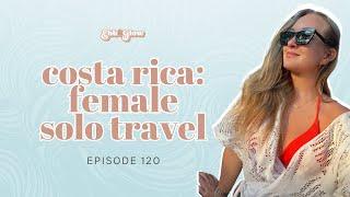 Costa Rica: What I Learned From Solo Travel with Jenelle Tremblett