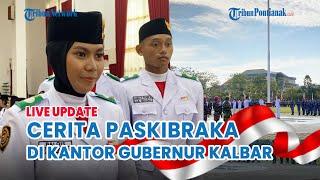  Cerita Petugas Paskibraka Pada Pengibaran Bendera Merah Putih di Kantor Gubernur Kalbar