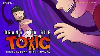 Gue Punya Cerita - Orang Tua Gue Toxic - SEASON 2