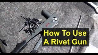 How to use a pop rivet gun, attaching rivets - VOTD