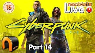 CYBERPUNK 2077 Lets Play PART 14 LIVE! #cyberpunk2077