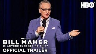 Bill Maher: Is Anyone Else Seeing This? | Official Trailer | HBO