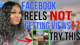 FACEBOOK REELS NOT GETTING VIEWS⁉️ TRY THIS