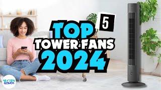 Top 5 Tower Fans 2024 - Watch This Before You Buy