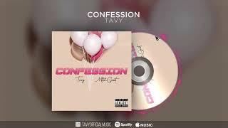 Tavy - Confession [Official Audio] [Prod By. Mitch Geist]