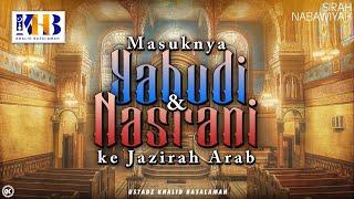 Sirah Nabawiyyah Ke 3 - Entry of Judaism and Christianity into the Arabian Peninsula