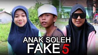 Anak Soleh Fake 5