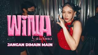 WINA GACIMA - JANGAN DIMAIN MAIN (OFFICIAL MUSIC VIDEO)