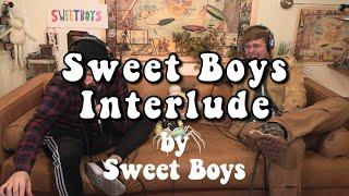 Sweet Boys - Sweet Boys Interlude (Lyric Video)