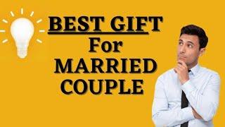 20 BEST GIFT IDEAS FOR MARRIED COUPLE #madhurisakhimanch