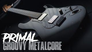 Primal Groovy Metalcore