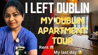 I left Dublin || My Dublin apartment tour || Rent in Ireland || my last day in this house