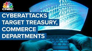 Treasury and Commerce Departments targeted in cyberattack