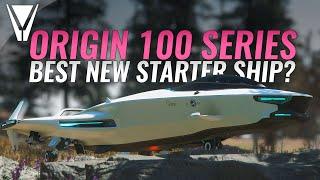 Origin 100i Series - Best New Starter Ships? [Star Citizen]