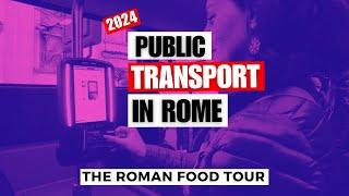 Public Transport in Rome 2024: Metro, Buses, & Trams