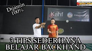 3 TIPS MUDAH BELAJAR BACKHAND BADMINTON