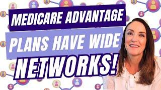 Getting to Know the Big Networks of Medicare Advantage Plans!