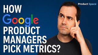 How to Set Product Success Metrics - Learn from Google Senior Product Manager | Product Space