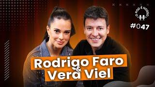 Rodrigo Faro & Vera Viel - O Pod É Nosso #47