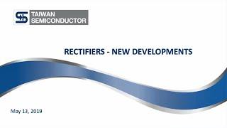 TSC Webinar - New Developments in Rectifier Diodes | Taiwan Semiconductor