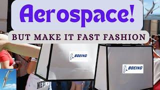 Boeing: The Fast Fashion of the Aerospace Industry