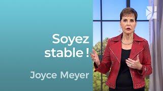 Soyez stable ! - Joyce Meyer - Grandir avec Dieu