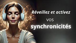  Réveillez et activez vos synchronicités – Méditation guidée 