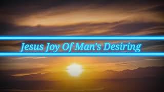 Jesus Joy Of Man's Desiring - Felix Oliver Bacareza