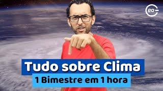 Tudo sobre Clima | Aula completa | Todos os principais conceitos |