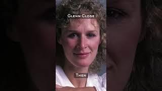 Glenn Close then and now #Shorts