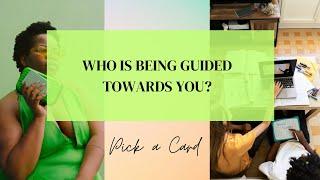 Pick a Card  WHO IS BEING GUIDED TOWARDS YOU?!!  Timeless Tarot Card Reading!!