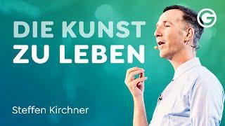 Gestalten statt Überleben: Wähle ein erfülltes Leben! // Steffen Kirchner