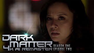 Dark Matter (2015) - S01E02 - 4K AI Remaster