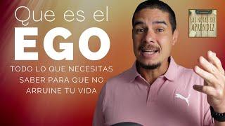 Que es EL EGO | Las formas como ARRUINA tu VIDA | Cómo superarlo | Las Notas del Aprendiz