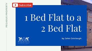 Update! Convert a 1 Bed Flat to a 2 Bed Flat