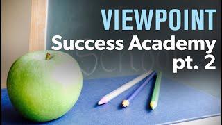 Success Academy Charter Schools — interview with Robert Pondiscio (Part 2) | VIEWPOINT