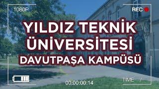 YILDIZ TEKNİK ÜNİVERSİTESİ DAVUTPAŞA KAMPÜSÜ TURU