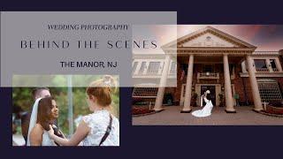 Behind the scenes: The Manor NJ Wedding Photography