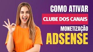 How to Activate Channel Club | BE A MEMBER | Monetization | Google Adsense