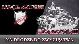 Na drodze do zwycięstwa - Lekcje historii pod ostrym kątem - Klasa 8