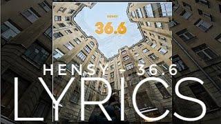 HENSY - 36.6 | LYRICS / ТЕКСТ | KOGI