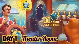 Manor matters Story - Day 1 - Theater Room