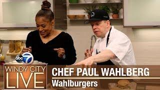 Wahlburgers: Get a taste of new Chicago restaurant by Mark, Donnie, and Chef Paul Wahlberg