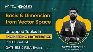 Basis & Dimension from Vector Space | Untapped Topics in Engg Mathematics for ECE & DA | ACE Online