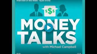 KeyStone's Ryan Irvine on MoneyTalks with Michael Campbell