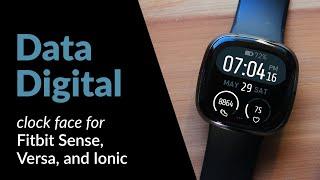 Data Digital clock face for Fitbit Sense, Versa series, and Ionic smartwatches