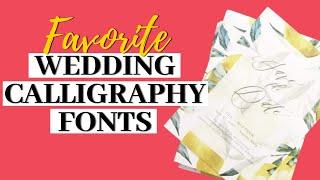 Wedding Calligraphy Fonts | Favorite Fonts for Wedding Invites